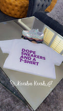 Load image into Gallery viewer, MAR&#39;KAYLA 💜💜💜                        Dope Sneakers and A T-Shirt
