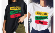 Load image into Gallery viewer, Juneteenth T Shirt
